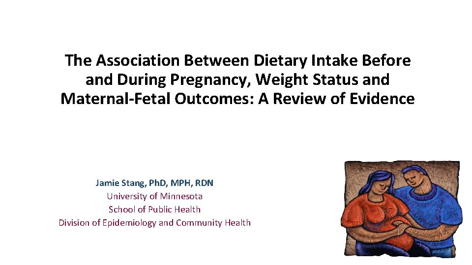 The Association Between Dietary Intake Before and During Pregnancy, Weight Status and Maternal-Fetal Outcomes: