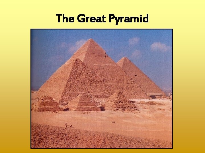 The Great Pyramid 