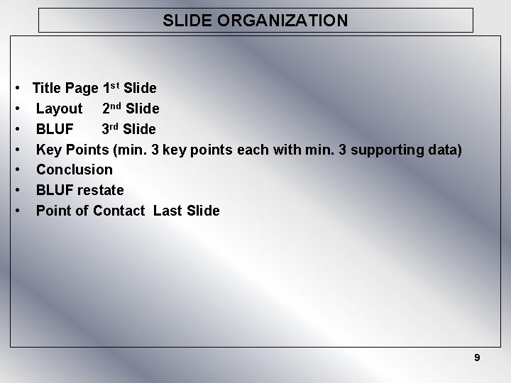SLIDE ORGANIZATION • Title Page 1 st Slide • Layout 2 nd Slide •
