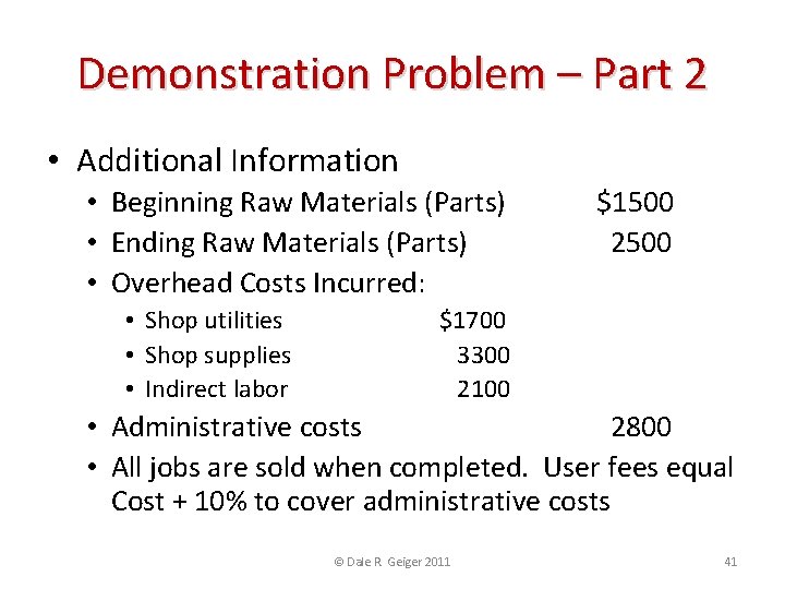 Demonstration Problem – Part 2 • Additional Information • Beginning Raw Materials (Parts) •