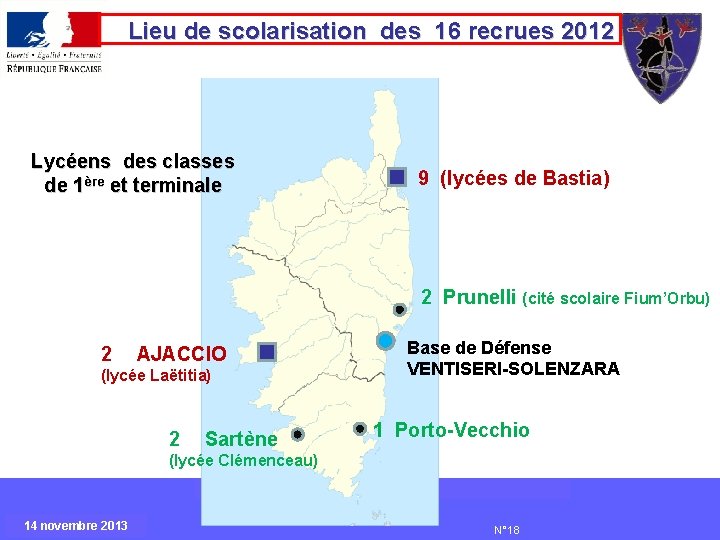 Lieu de scolarisation des 16 recrues 2012 Lycéens des classes de 1ère et terminale