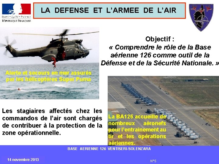 LA DEFENSE ET L’ARMEE DE L’AIR Objectif : « Comprendre le rôle de la