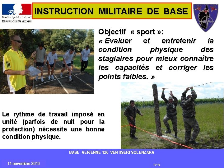 INSTRUCTION MILITAIRE DE BASE Objectif « sport » : « Evaluer et entretenir la