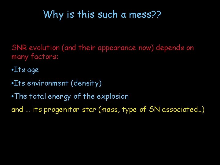 Why is this such a mess? ? SNR evolution (and their appearance now) depends