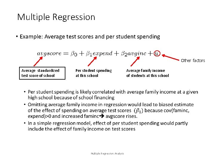 Multiple Regression • Other factors Average standardized test score of school Per student spending