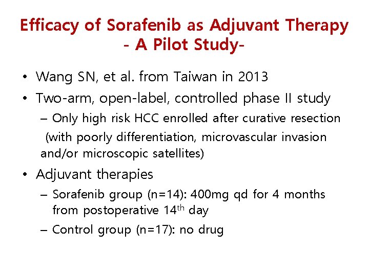 Efficacy of Sorafenib as Adjuvant Therapy - A Pilot Study • Wang SN, et