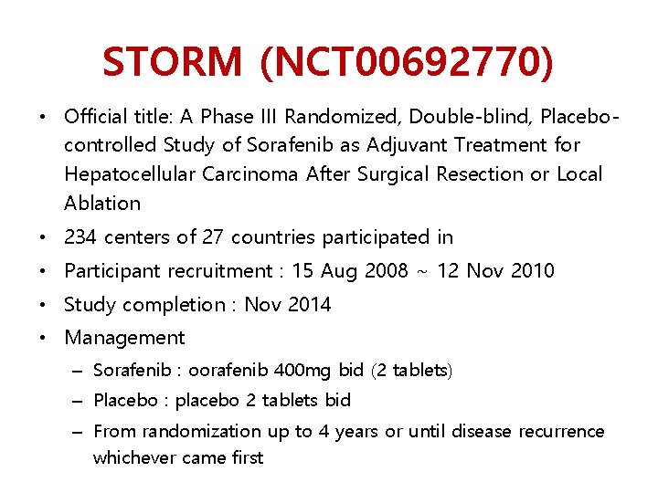 STORM (NCT 00692770) • Official title: A Phase III Randomized, Double-blind, Placebocontrolled Study of