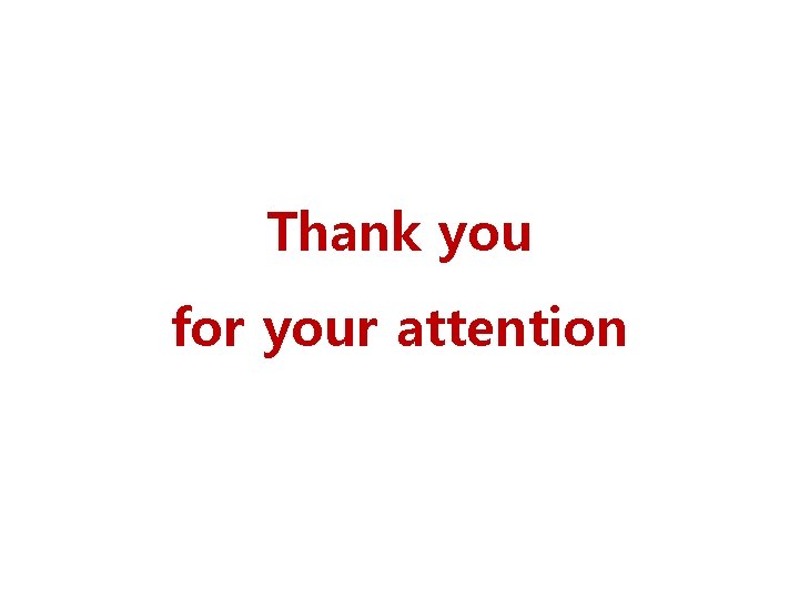 Thank you for your attention 