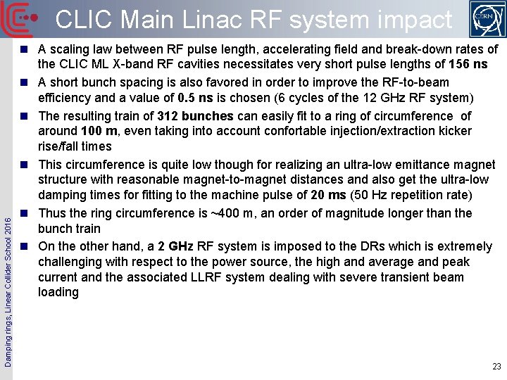 Damping rings, Linear Collider School 2016 CLIC Main Linac RF system impact n A