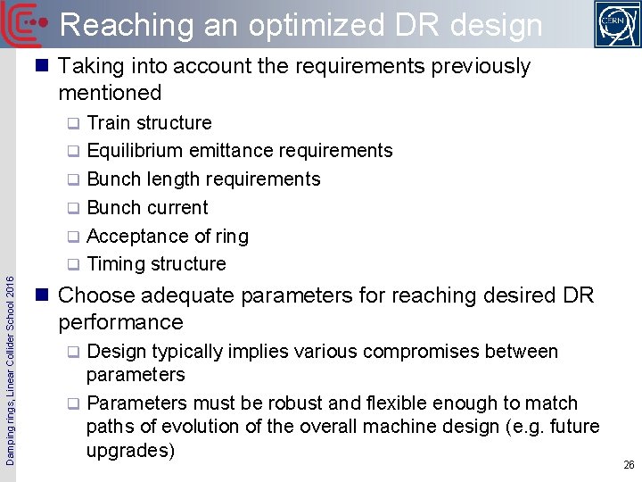 Reaching an optimized DR design n Taking into account the requirements previously mentioned Train