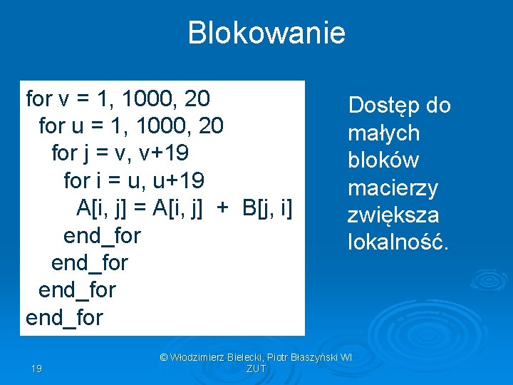 Blokowanie for v = 1, 1000, 20 for u = 1, 1000, 20 for