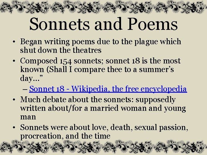 Sonnets and Poems • Began writing poems due to the plague which shut down