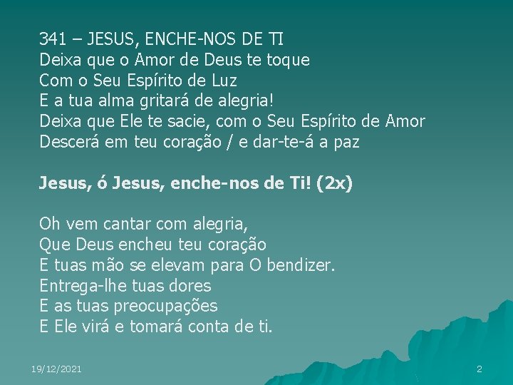 341 – JESUS, ENCHE-NOS DE TI Deixa que o Amor de Deus te toque