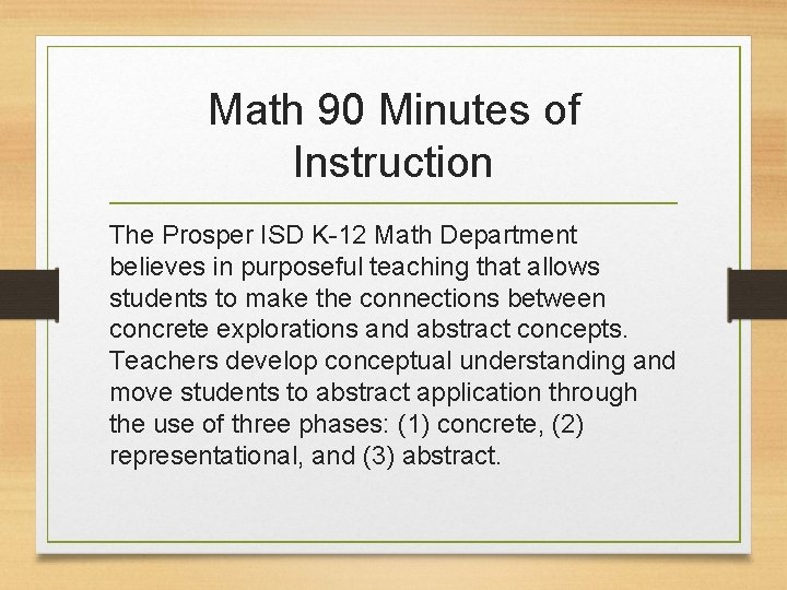 Math 90 Minutes of Instruction The Prosper ISD K-12 Math Department believes in purposeful