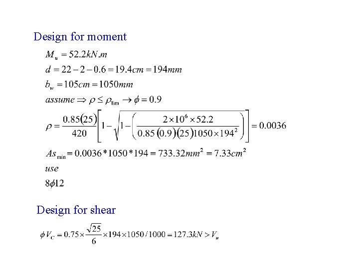 Design for moment Design for shear 