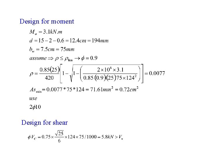 Design for moment Design for shear 