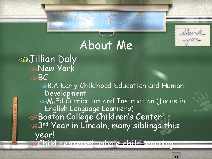 /Jillian /New /BC Daly About Me York /B. A Early Childhood Education and Human