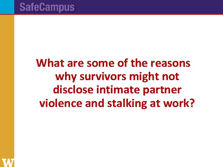 What are some of the reasons why survivors might not disclose intimate partner violence