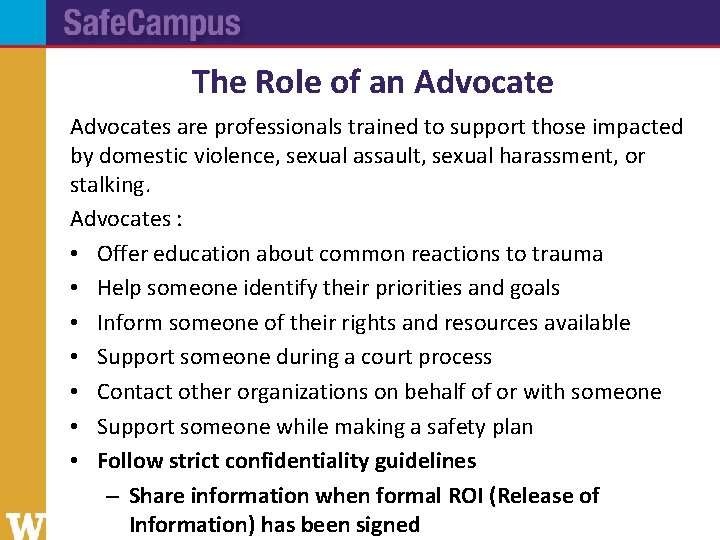 The Role of an Advocates are professionals trained to support those impacted by domestic