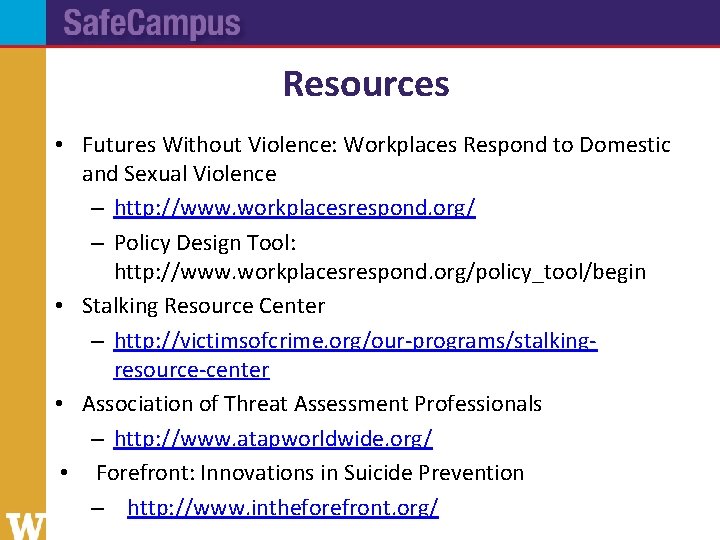 Resources • Futures Without Violence: Workplaces Respond to Domestic and Sexual Violence – http: