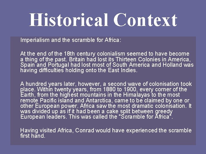 Historical Context Imperialism and the scramble for Africa: At the end of the 18