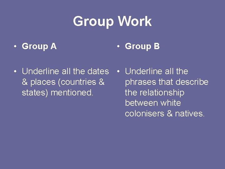Group Work • Group A • Group B • Underline all the dates •
