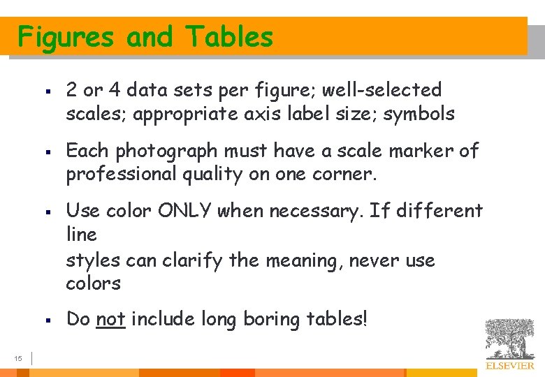 Figures and Tables § § 15 2 or 4 data sets per figure; well-selected