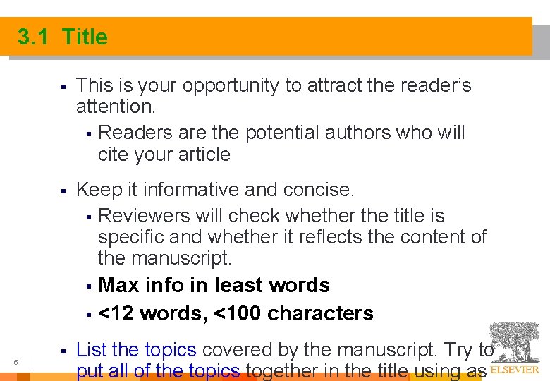 3. 1 Title § This is your opportunity to attract the reader’s attention. §