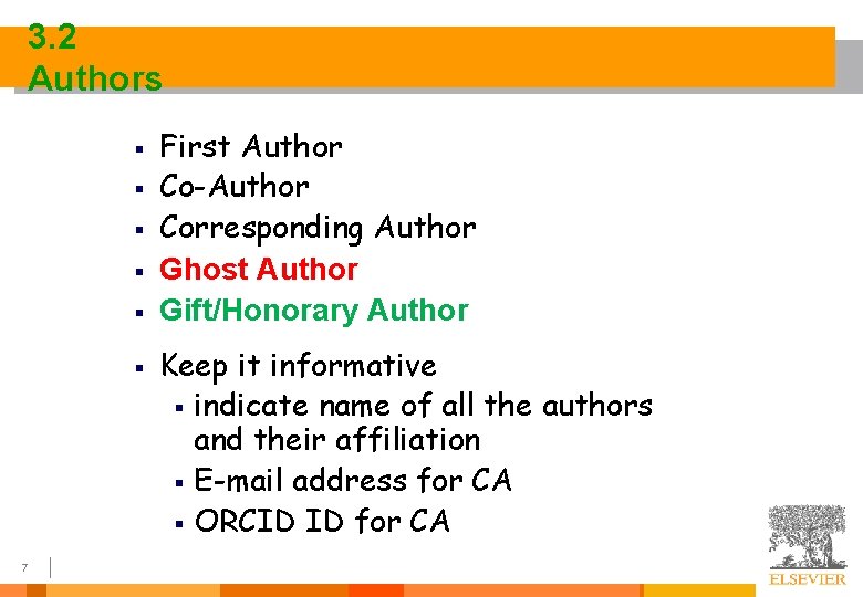 3. 2 Authors § § § 7 First Author Co-Author Corresponding Author Ghost Author