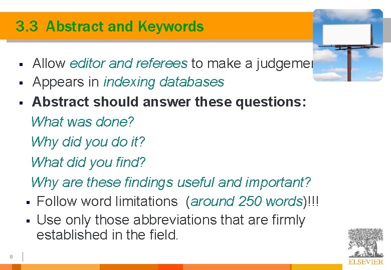 3. 3 Abstract and Keywords Allow editor and referees to make a judgement §