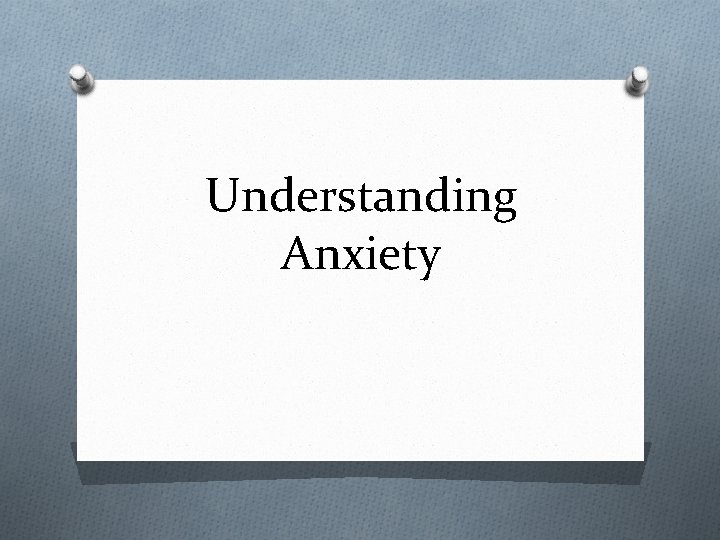 Understanding Anxiety 