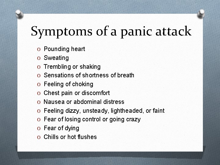 Symptoms of a panic attack O Pounding heart O Sweating O Trembling or shaking