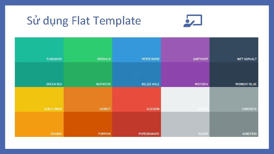 Sử dụng Flat Template 