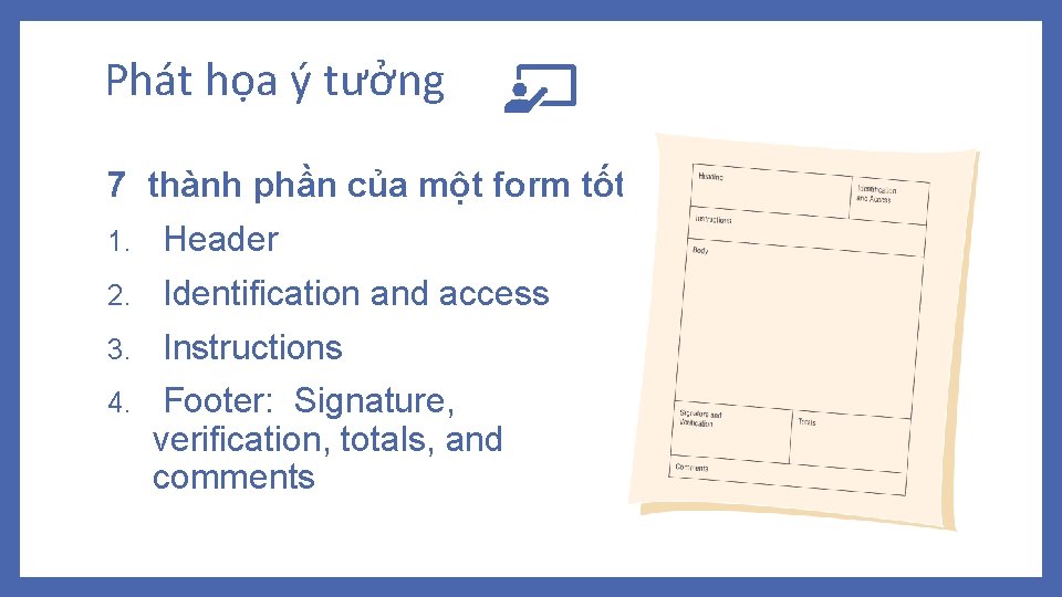 Phát họa ý tưởng 7 thành phần của một form tốt 1. Header 2.