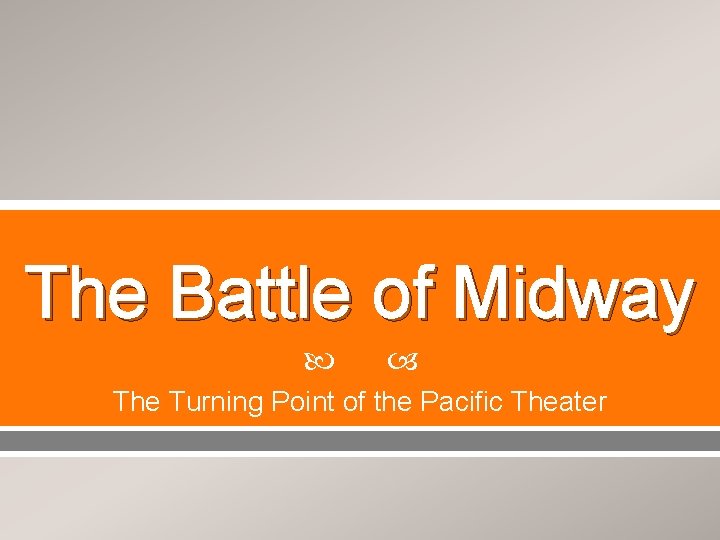 The Battle of Midway The Turning Point of the Pacific Theater 