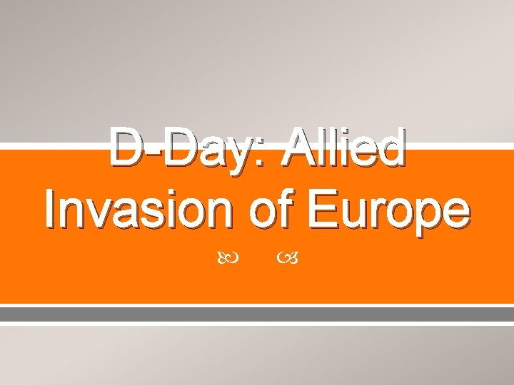 D-Day: Allied Invasion of Europe 