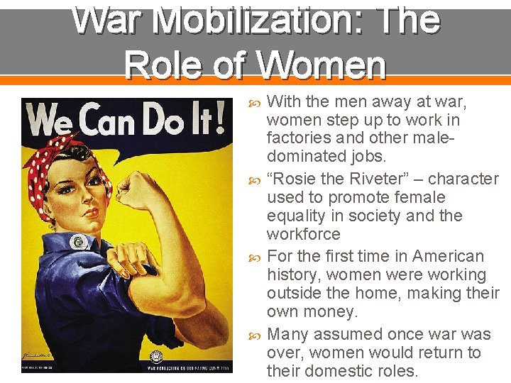 War Mobilization: The Role of Women With the men away at war, women step