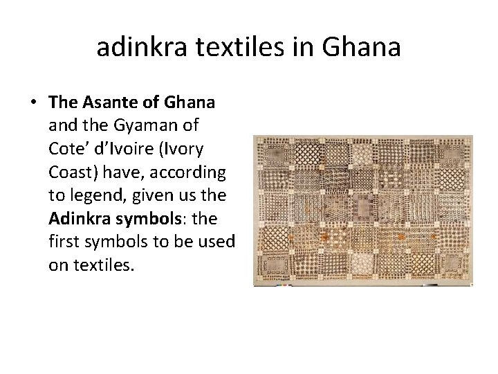 adinkra textiles in Ghana • The Asante of Ghana and the Gyaman of Cote’