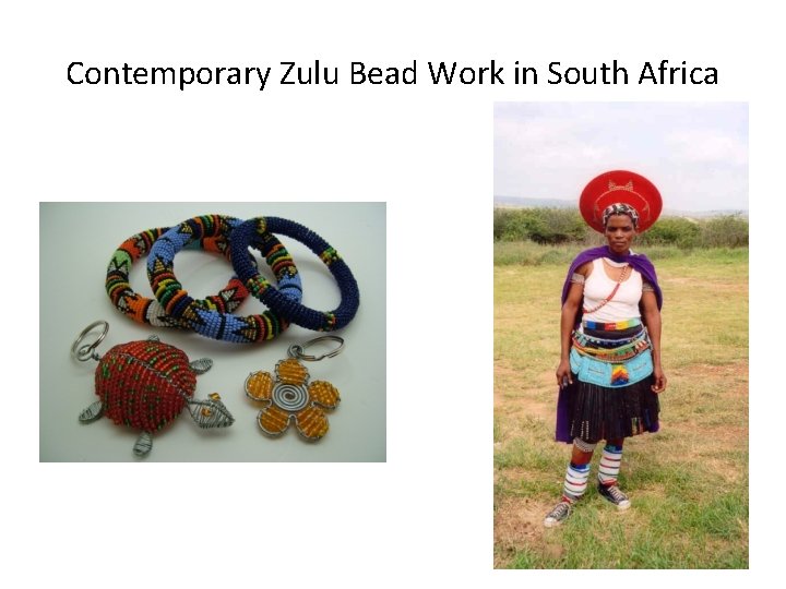 Contemporary Zulu Bead Work in South Africa 
