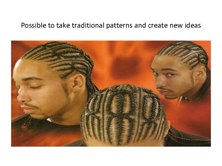 Possible to take traditional patterns and create new ideas 
