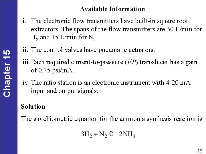 Available Information Chapter 15 i. The electronic flow transmitters have built-in square root extractors.