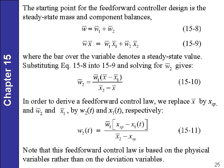 Chapter 15 The starting point for the feedforward controller design is the steady-state mass