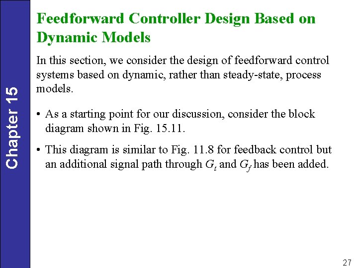 Chapter 15 Feedforward Controller Design Based on Dynamic Models In this section, we consider