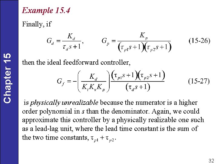 Example 15. 4 Chapter 15 Finally, if then the ideal feedforward controller, is physically