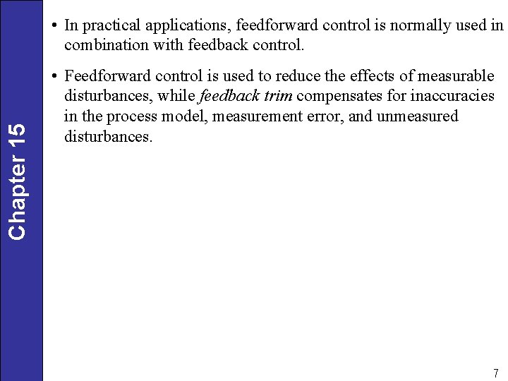 Chapter 15 • In practical applications, feedforward control is normally used in combination with