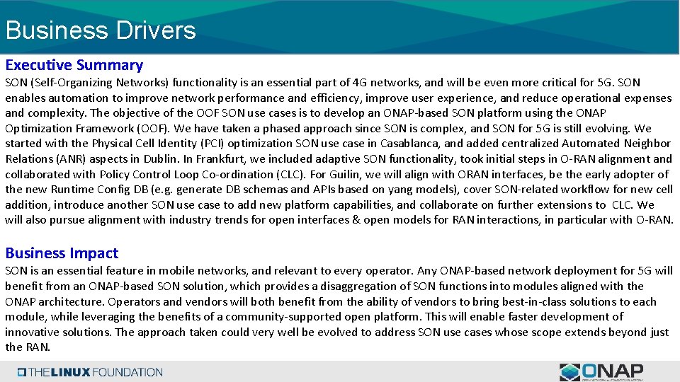 Business Drivers Executive Summary SON (Self-Organizing Networks) functionality is an essential part of 4