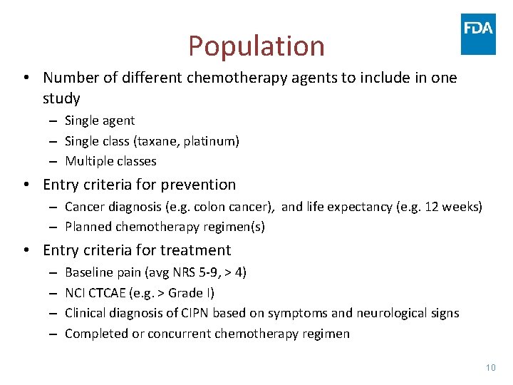 Population • Number of different chemotherapy agents to include in one study – Single