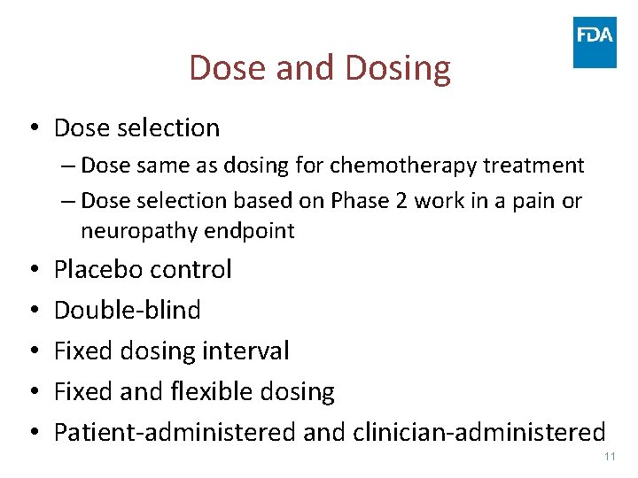 Dose and Dosing • Dose selection – Dose same as dosing for chemotherapy treatment