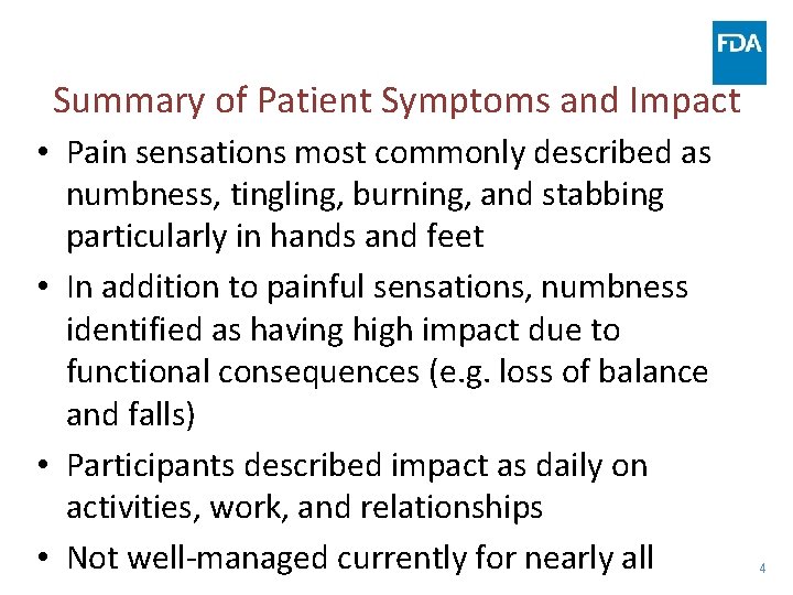 Summary of Patient Symptoms and Impact • Pain sensations most commonly described as numbness,
