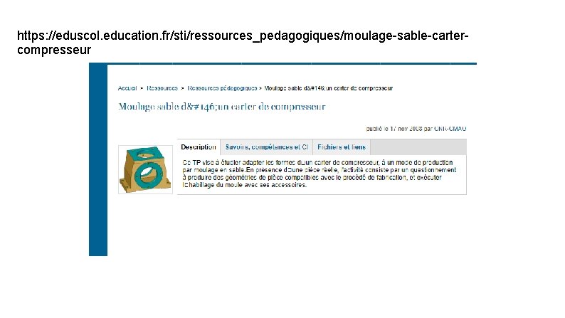 https: //eduscol. education. fr/sti/ressources_pedagogiques/moulage-sable-cartercompresseur 